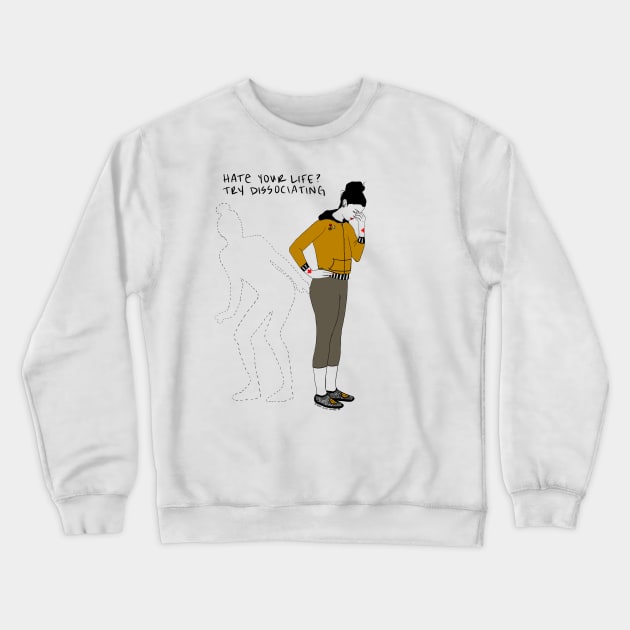 Dissociation is fun! Crewneck Sweatshirt by LeadandBones